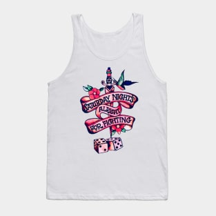 Saturday Night's Alright For Fighting Tank Top